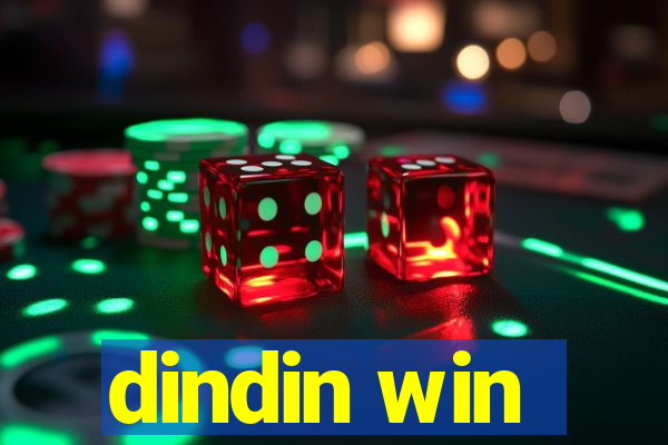 dindin win